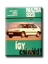 MAZDA JAVÍTÁSI KÉZIKÖNYV, MAZDA 323 (1985-TŐL) Könyvek