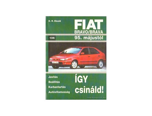 FIAT JAVÍTÁSI KÉZIKÖNYV, FIAT BRAVO/BRAVA 1995-TŐL Könyvek