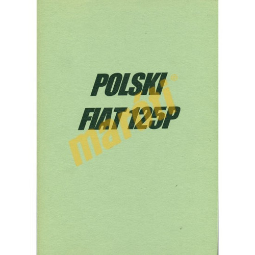 FIAT JAVÍTÁSI KÉZIKÖNYV, POLSKI FIAT 125P (1967-1991) Könyvek