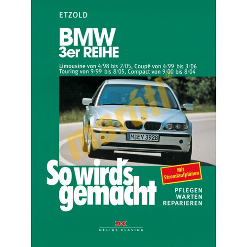 BMW JAVÍTÁSI KÉZIKÖNYV, BMW 3 SZÉRIA E46 (1998-2006) (NÉMET NYELVŰ) Könyvek