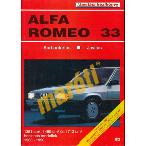 ***ALFA ROMEO*** JAVÍTÁSI KÉZIKÖNY, ALFA ROMEO 33 1983-1990 (MAGYAR NYELVŰ) Könyvek